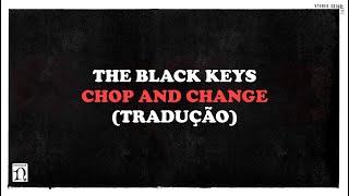 The Black Keys - Chop and Change (tradução) Live Itunes Session Resimi