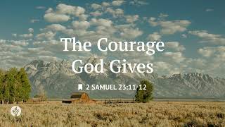 The Courage God Gives Reading Our Daily Bread Devotional August 28 2026