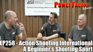 Episode 258 - Action Shooting International (New Beginner&#39;s Shooting Sport)