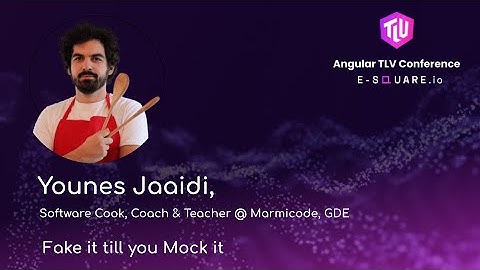Fake it till you Mock it - Younes Jaaidi | Angular TLV Conference 2024