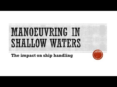 Manoeuvring in shallow water - Ship Handling