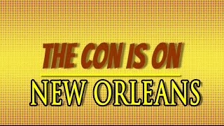 Famous THE CON IS ON - New Orleans Wizard World Comic Con Wealth