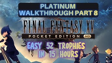 Final Fantasy XV Pocket Edition – Platinum Walkthrough Part 8 (No Commentary w/ Text) [Switch, PS4]