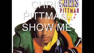 Chris Pittman (Show me)