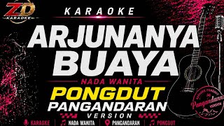 ARJUNANYA BUAYA (Nada Wanita) | Remix Koplo Pongdut Karaoke Lirik HD | ZD Karaoke