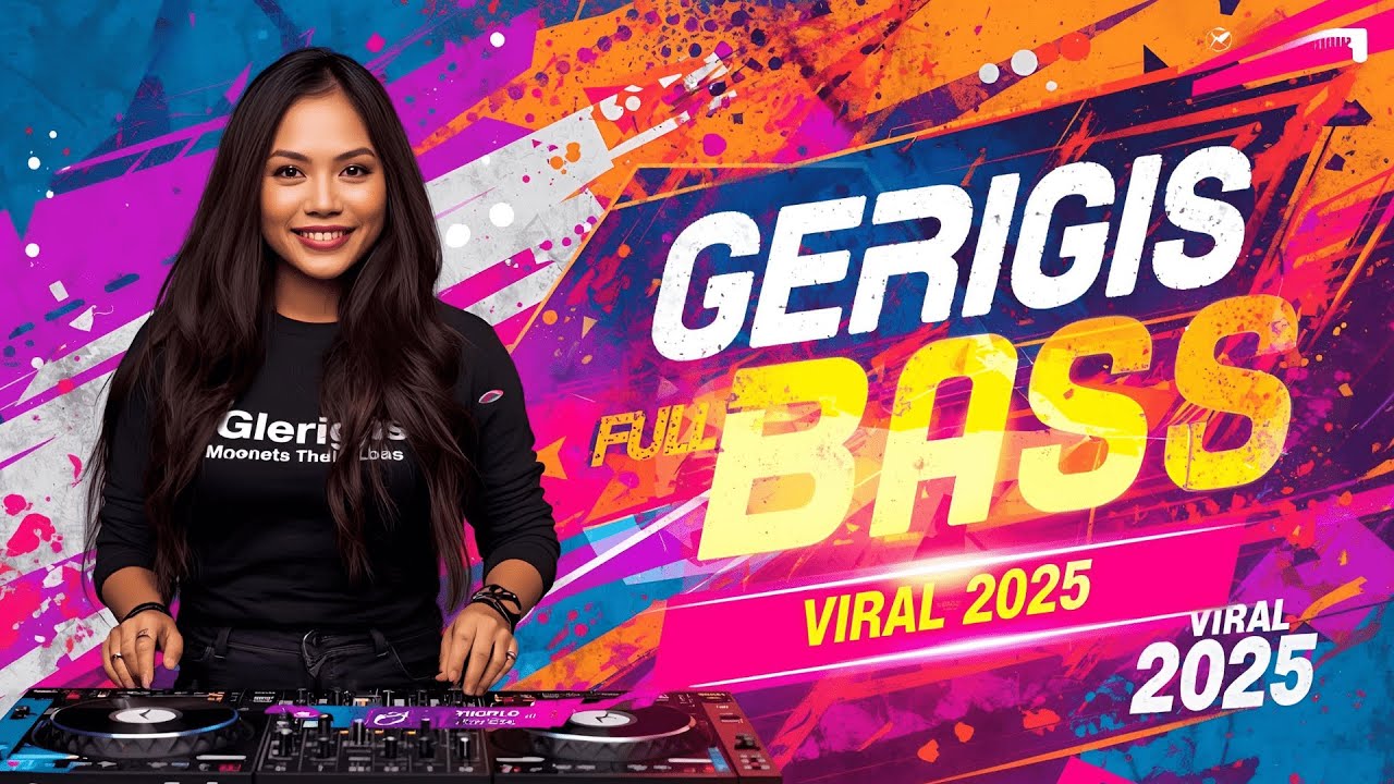 GERIGIS - SYAHIBA SAUFA (COVER) || REMIX FULL BASS GLERR VIRAL 2025 🎧