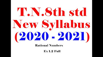 T.N. 8th Std | New Syllabus (2020–2021) | Rational Numbers | Ex 1.2 Full | Annai Academy