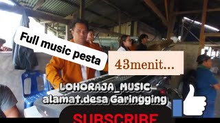 OPERA BATAK || FUL MUSIC PESTA || LOHORAJA_MUSIC