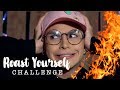 Roast yourself challenge  david montoya