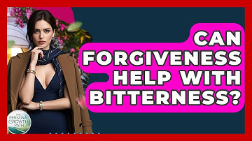Can Forgiveness Help With Bitterness? - The Personal Growth Path
