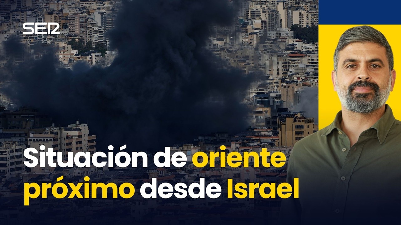 La situación de ORIENTE PRÓXIMO desde ISRAEL