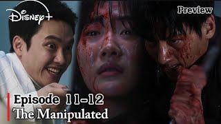 The Manipulated Eps 11-12 Eng Sub | Yong-sik & Eun-bi Become Yohan's Victims, Sad Ending⁉️ | Preview