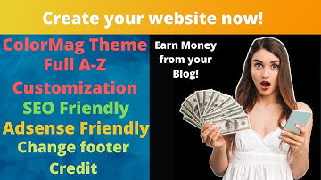 🔥🔥 Colormag theme full customisation | Change footer credit | Best WordPress theme for SEO & Adsense