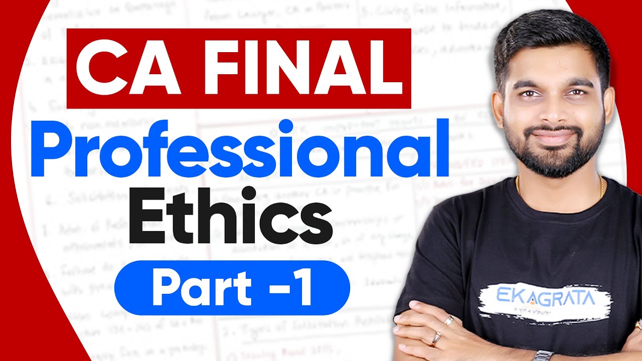 CA Final Professional Ethics May 25 | Professional Ethics Complete ...
