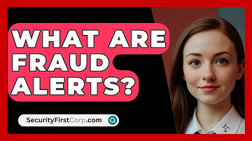 What Are Fraud Alerts? - SecurityFirstCorp.com