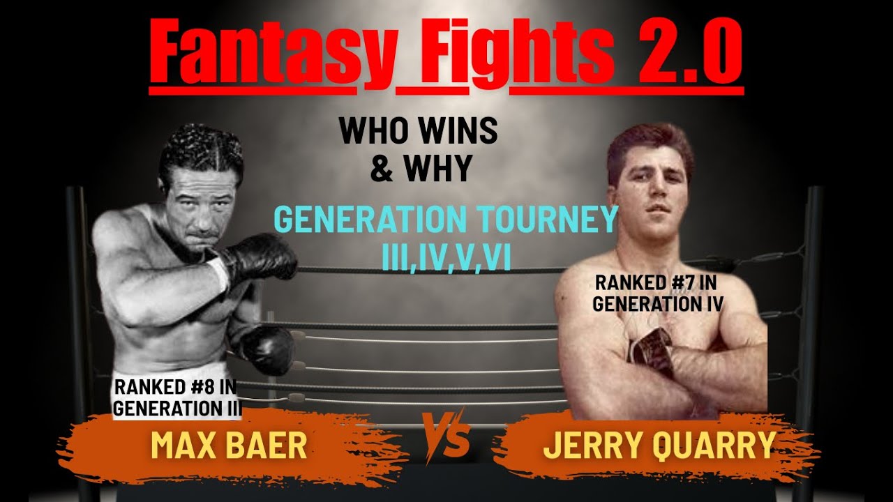 Турнир поколений: Макс Баер против Джерри Куорри, Fantasy Fights 2 0
