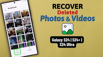 Galaxy S24/S24+/Ultra: How To Recover Deleted Photos & Videos! [Restore Gallery]
