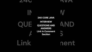 CORE JAVA INTERVIEW  QUESTIONS AND ANSWERS