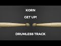 KoRn - Get Up! (drumless)