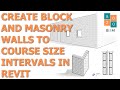 Create Block and Masonry Walls to Course Intervals in Revit