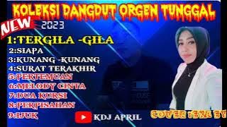 Album dangdut orgen tunggal || tergila - gila || cover eka ey ||@KDJAPRILARSENIO