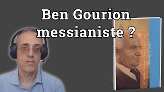 Laïcité et messianisme : la vision unificatrice de David Ben Gourion - Pierre Lurçat