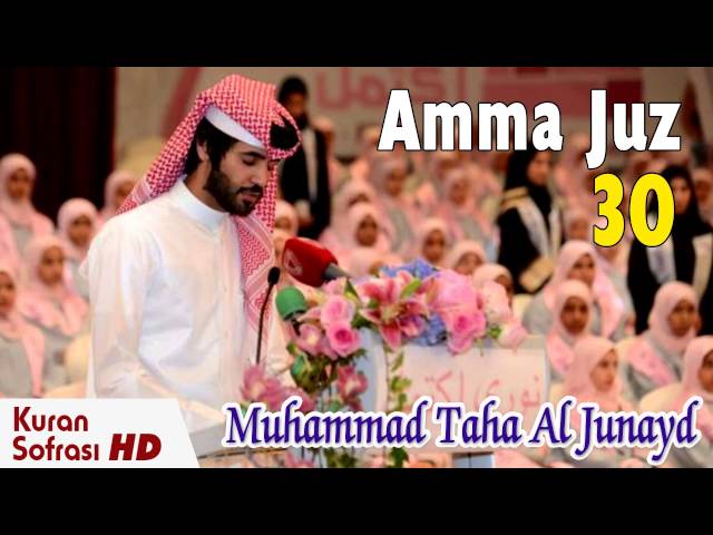 Muhammad Taha Al Junaid -  Full Juz Amma New.. class=