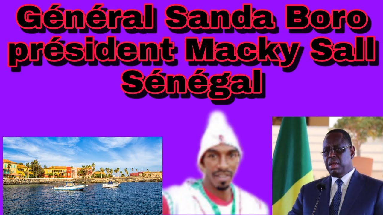 General Sanda Boro President Maky Sall Senegal Official Video Youtube