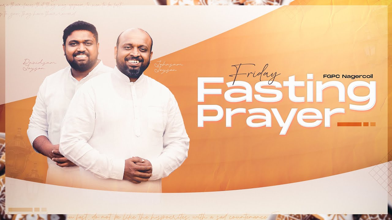 FASTING PRAYER 15 03 2024  JOHNSAM JOYSON  DAVIDSAM JOYSON  FGPC NAGERCOIL