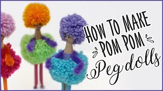 How To Make Pom-Pom Peg Dolls