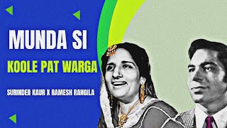 Munda Si Koole Pat Warga - Surinder Kaur X Ramesh Rangila