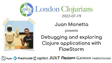 Debugging and exploring Clojure applications with FlowStorm (by Juan Monetta)