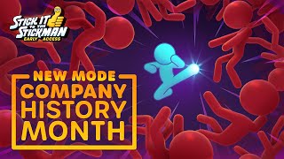 NEW UPDATE | STICK IT TO THE STICKMAN | COMPANY HISTORY MONTH