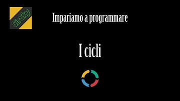 Impariamo a programmare #2 - I cicli