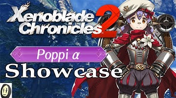 Xenoblade Chronicles 2 - Poppi Alpha Guide (The Unkillable Tank!)