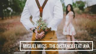 Miguel Migs - The Distance ft. Aya Resimi