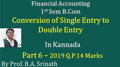 Conversion Single Entry into Double Entry System in Kannada PART 6 - 2019 Question Paper 14 Marks
