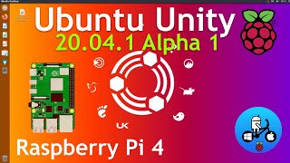 Ubuntu Unity 20.04.1 Alpha1. Raspberry Pi 4