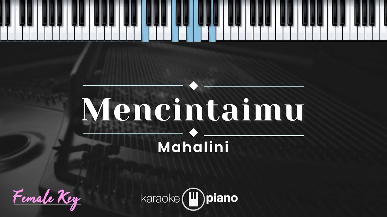 Mencintaimu - Mahalini (KARAOKE PIANO - FEMALE KEY)