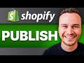 How to Publish Your Shopify Store