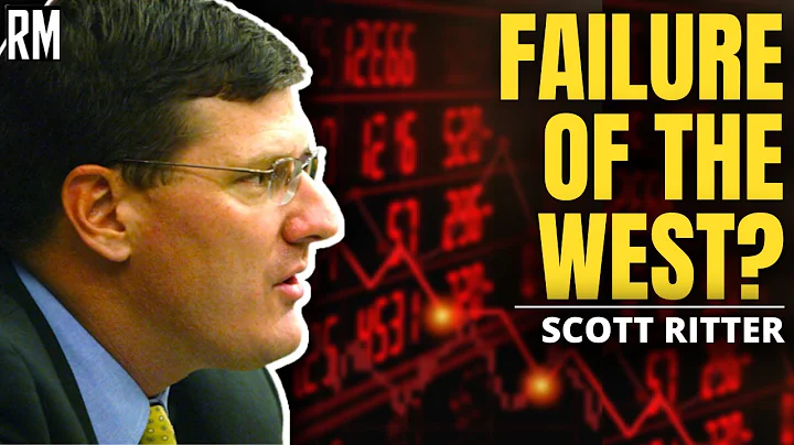 Scott Ritter: Global Recession - Failure of the We...