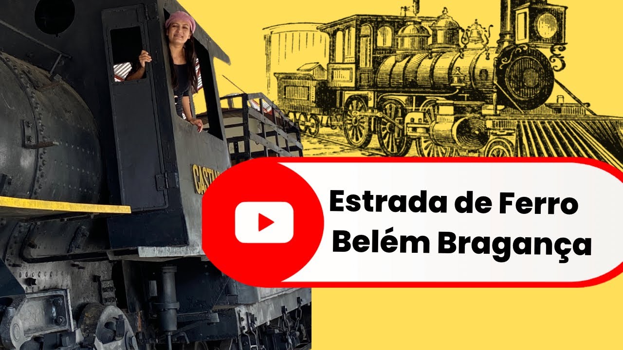 EFB - Estrada de Ferro Belém / Bragança