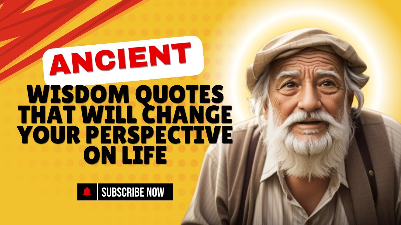 Ancient Wisdom That Will Change Your Perspective on Life YouTube
