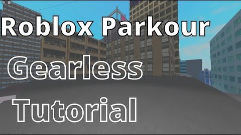 Roblox Parkour | Gearless Tutorial