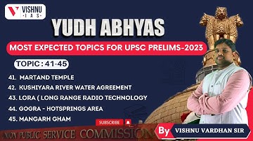 MOST EXPECTED TOPICS FOR UPSC PRELIMS-2023 | Topic 41 to 45 | YUDH ABHYAS | UPSC 2023