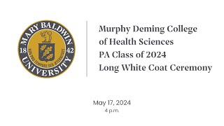 Murphy Deming College of Health Sciences PA Class of 2024 Long White Coat Ceremony