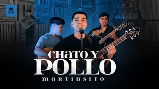 Martinsito - Chato y Pollo [En Vivo]