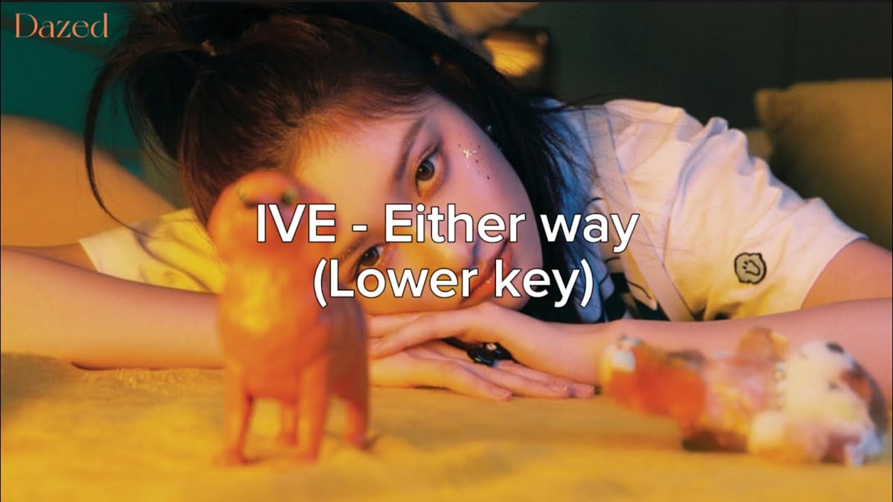 [KARAOKE] Either way - IVE (Lower key) | Dazed - YouTube