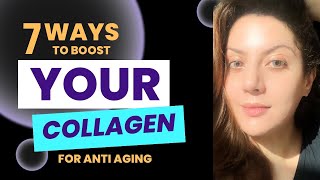 Boost Your Collagen Levels For Anti-aging Benefits!
