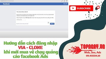 Hướng dẫn cách đăng nhập via - clone khi mới mua về chạy quảng cáo facebook Ads